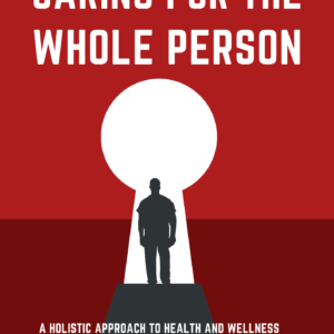 Caring For The Whole Person