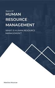 Basics Of Human Resource Management